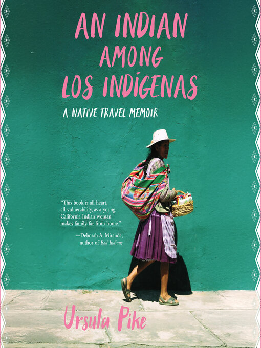 Title details for An Indian Among Los Indígenas by Ursula Pike - Available